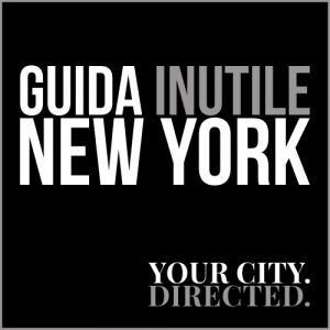 Guida Inutile New York - Private Cinematic NYC Tours by Denis Spedalieri. Your City. Directed.
